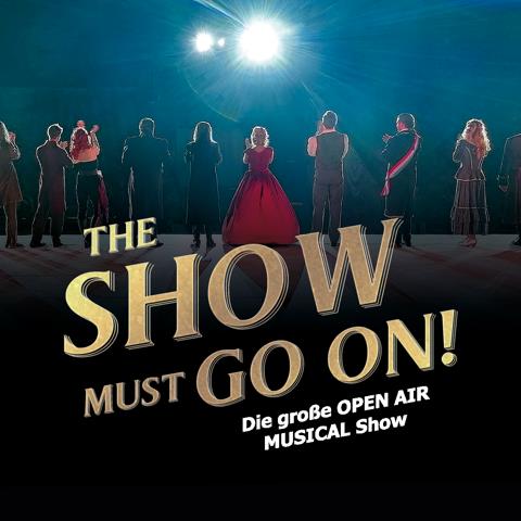 THE SHOW MUST GO ON! - die Musicalshow