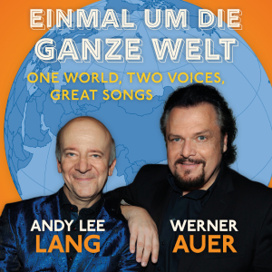 ANDY LEE LANG & WERNER AUER - EINMAL UM DIE GANZE WELT! NEUES PROGRAMM!!!